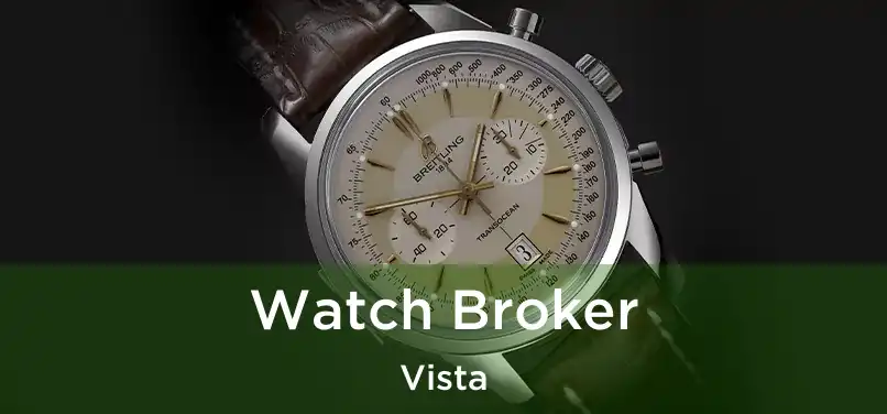 Watch Broker Vista