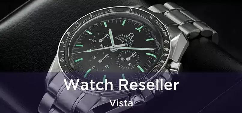 Watch Reseller Vista